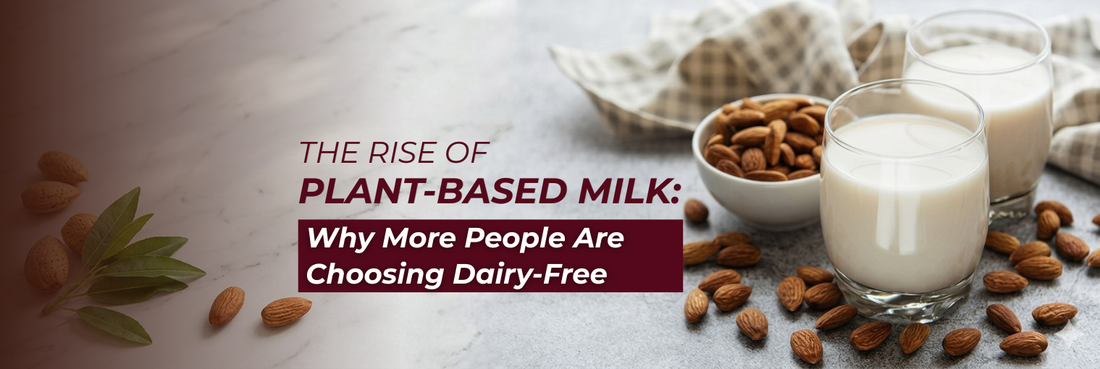 The Rise of Plant-Based Milk: Why More People Are Choosing Dairy-Free