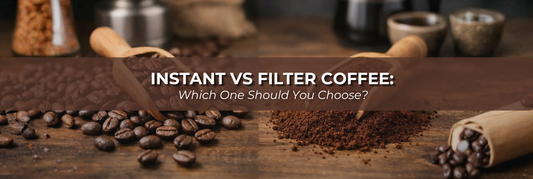 Instant vs Filter Coffee: Which One Should You Choose?