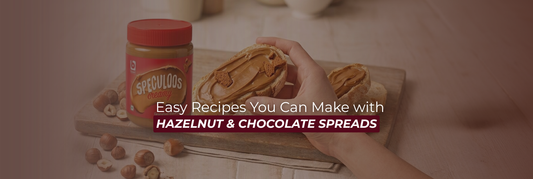 Easy Recipes You Can Make with Hazelnut & Chocolate Spreads