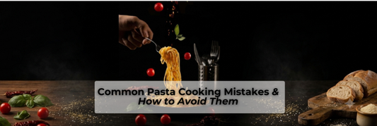 Common Pasta Cooking Mistakes and How to Avoid Them