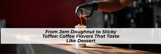From Jam Doughnut to Cookies and Cream: Coffee Flavors That Taste Like Dessert