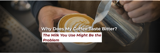 Why Does My Coffee Taste Bitter? The Milk You Use Might Be the Problem