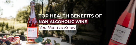 Top Health Benefits of Non-Alcoholic Wine You Need to Know