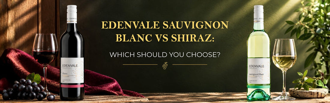 Edenvale Sauvignon Blanc vs Shiraz: Which Should You Choose?