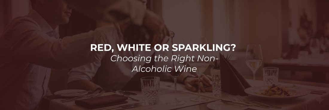 Red, White or Sparkling? Choosing the Right Non-Alcoholic Wine