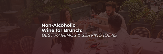 Non-Alcoholic Wine for Brunch: Best Pairings & Serving Ideas