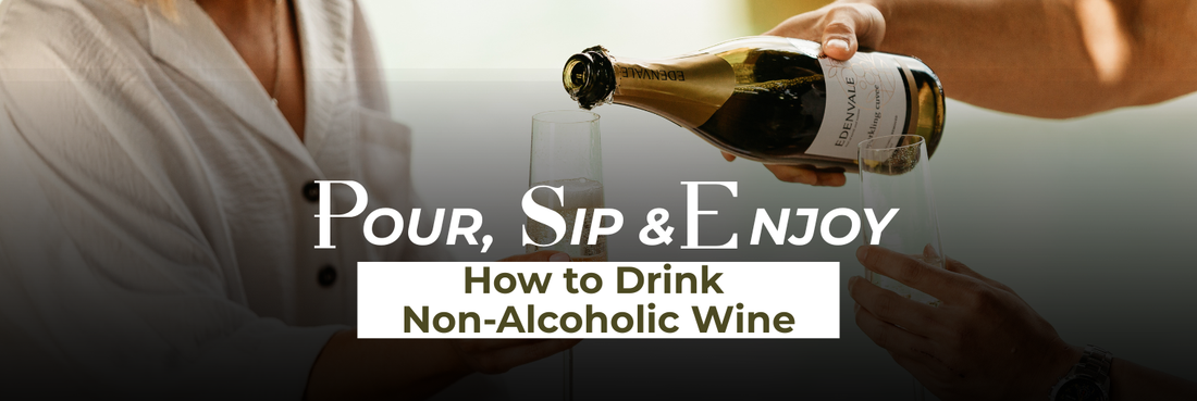 Pour, Sip & Enjoy: How to Drink Non-Alcoholic Wine
