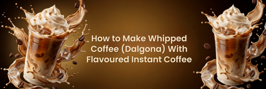 How to Make Whipped Coffee (Dalgona) With Flavoured Instant Coffee