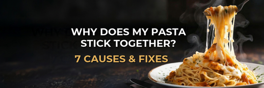 Why Does My Pasta Stick Together? 7 Causes & Fixes